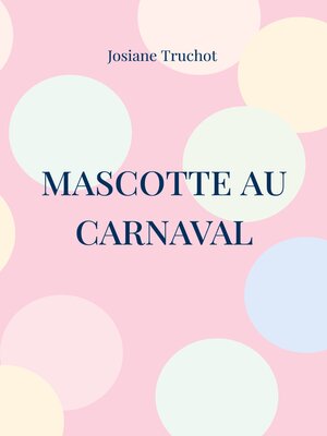 cover image of mascotte au carnaval